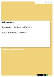 Title: Innovation Diffusion Theory: Rogers & Bass Model Discussion, Author: Kai Lehmann