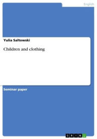 Title: Children and clothing, Author: Yulia Saltowski
