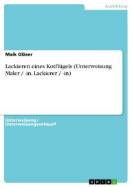 Title: Lackieren eines Kotflügels (Unterweisung Maler / -in, Lackierer / -in), Author: Maik Gläser