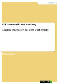 Title: Digitale Innovation auf dem Werbemarkt, Author: Erik Groeneveld