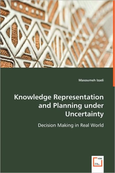 Knowledge Representation and Planning under Uncertainty