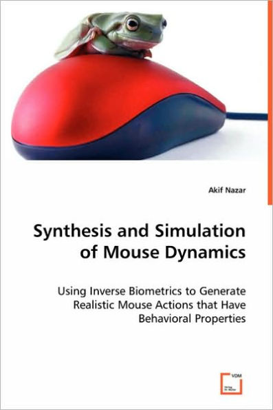 Synthesis and Simulation of Mouse Dynamics