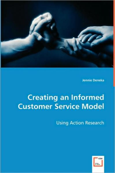 Creating an Informed Customer Service Model