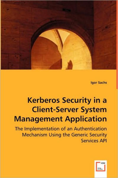Kerberos Security in a Client-Server System Management Application