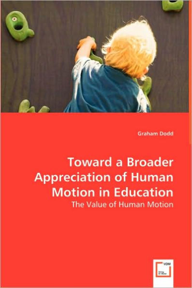 Toward a Broader Appreciation of Human Motion in Education