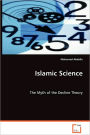 Islamic Science - The Myth of the Decline Theory