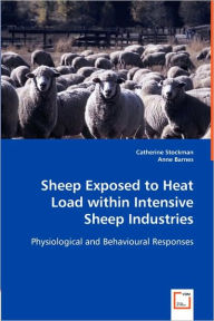 Title: Sheep Exposed to Heat Load within Intensive Sheep Industries, Author: Catherine Stockman