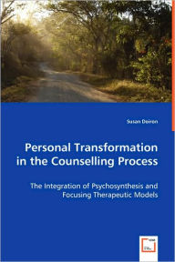 Title: Personal Transformation in the Counselling Process, Author: Susan Doiron
