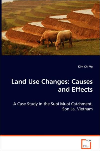 Land Use Changes: Causes and Effects