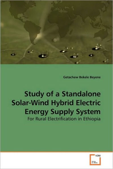 Study of a Standalone Solar-Wind Hybrid Electric Energy Supply System