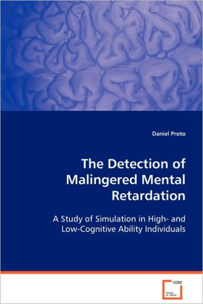 The Detection of Malingered Mental Retardation