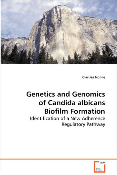 Genetics and Genomics of Candida albicans Biofilm Formation