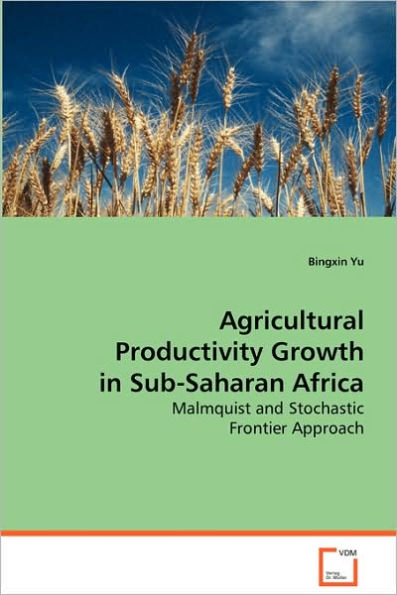 Agricultural Productivity Growth in Sub-Saharan Africa