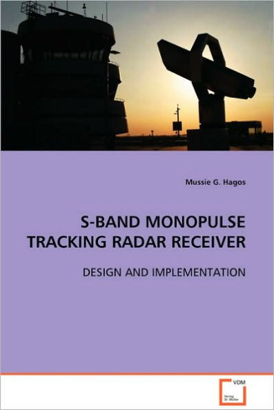S-BAND MONOPULSE TRACKING RADAR RECEIVER