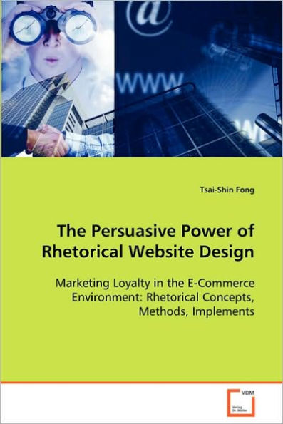 The Persuasive Power of Rhetorical Website Design