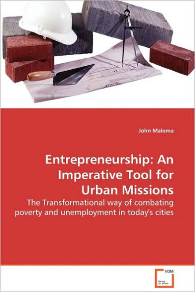 Entrepreneurship: An Imperative Tool for Urban Missions