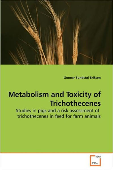 Metabolism and Toxicity of Trichothecenes