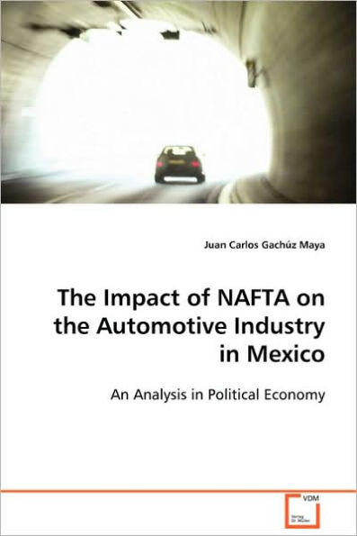 The Impact of NAFTA on the Automotive Industry in Mexico