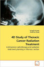 4D Study of Thoracic Cancer Radiation Treatment