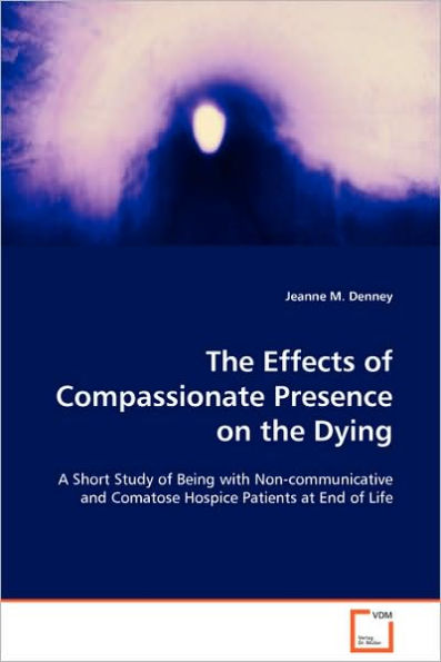 The Effects of Compassionate Presence on the Dying