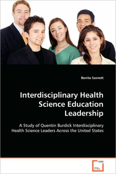 Interdisciplinary Health Science Education Leadership