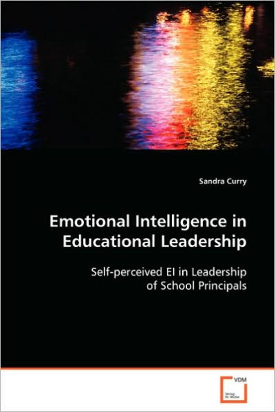 Emotional Intelligence in Educational Leadership