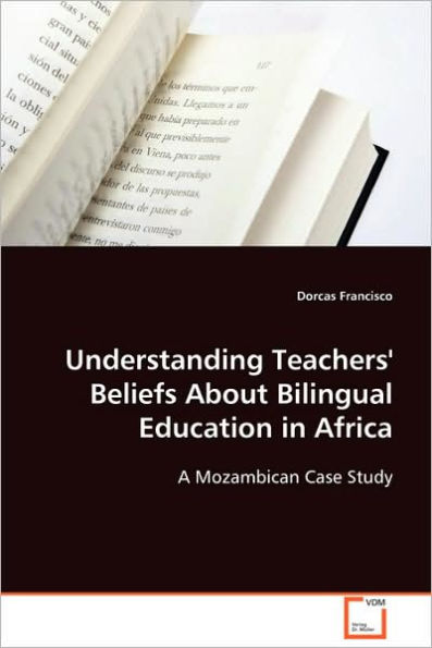 Understanding Teachers' Beliefs About Bilingual Education in Africa