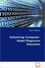 Enhancing Computer-Aided Plagiarism Detection