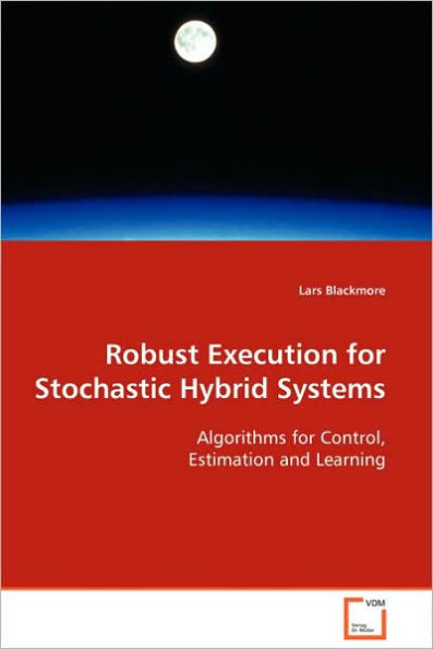 Robust Execution for Stochastic Hybrid Systems