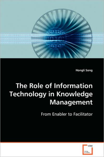 The Role of Information Technology in Knowledge Management