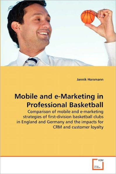 Mobile and e-Marketing in Professional Basketball