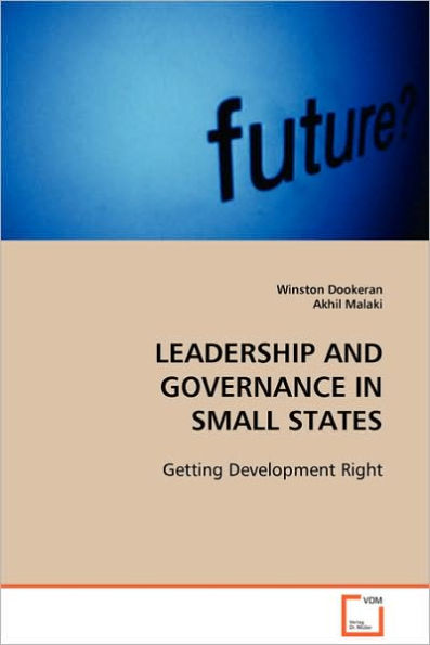 LEADERSHIP AND GOVERNANCE IN SMALL STATES