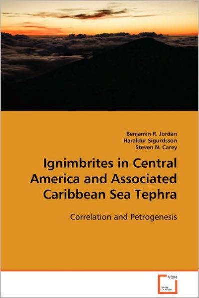 Ignimbrites in Central America and Associated Caribbean Sea Tephra