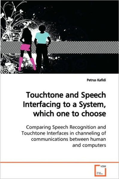 Touchtone and Speech Interfacing to a System, which one to choose