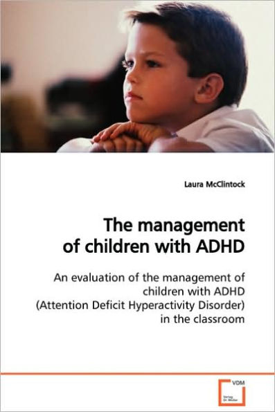 The management of children with ADHD