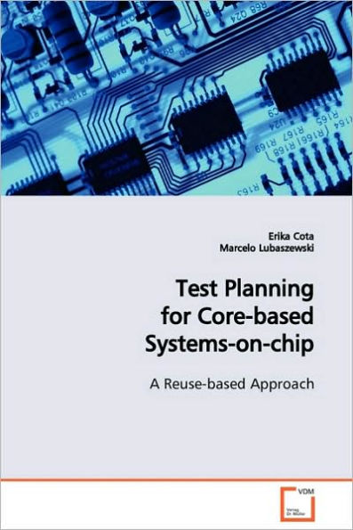 Test Planning for Core-based Systems-on-chip