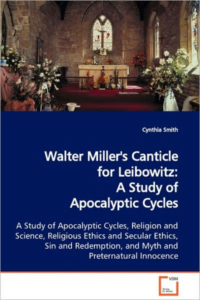 Walter Miller's Canticle for Leibowitz: A Study of Apocalyptic Cycles