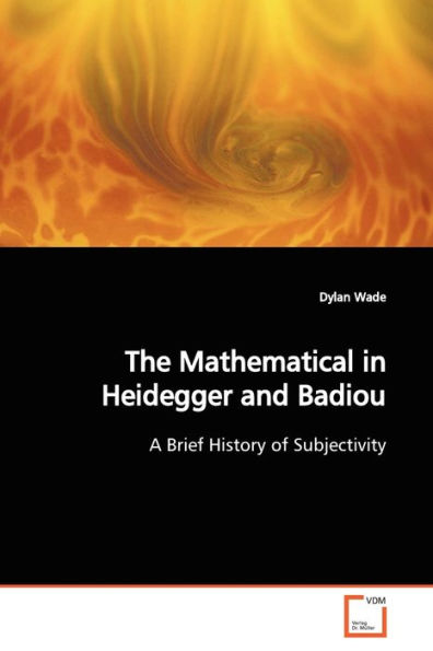 The Mathematical in Heidegger and Badiou