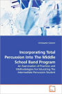 Incorporating Total Percussion Into The Middle School Band Program