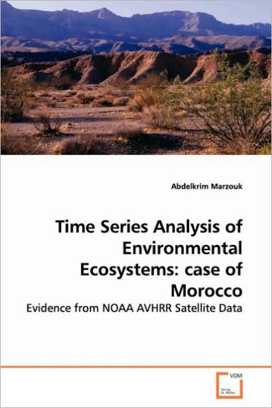 Time Series Analysis of Environmental Ecosystems: case of Morocco