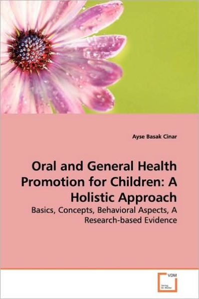 Oral and General Health Promotion for Children: A Holistic Approach