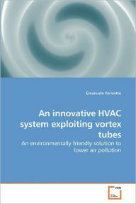 Title: An innovative HVAC system exploiting vortex tubes, Author: Emanuele Parisotto
