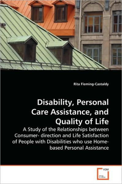 Disability, Personal Care Assistance, and Quality of Life
