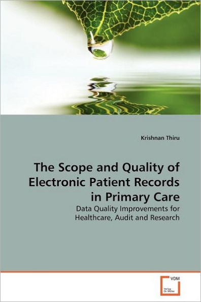 The Scope and Quality of Electronic Patient Records in Primary Care