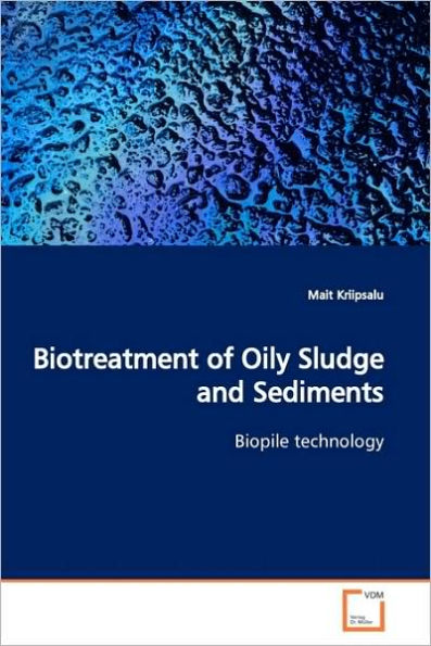 Biotreatment of Oily Sludge and Sediments