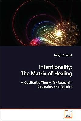 Intentionality: The Matrix of Healing