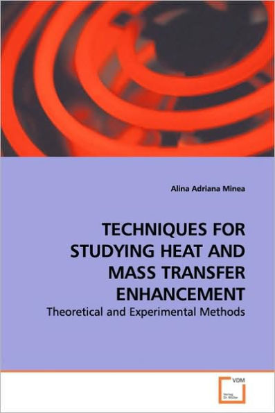 TECHNIQUES FOR STUDYING HEAT AND MASS TRANSFER ENHANCEMENT