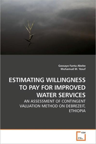 ESTIMATING WILLINGNESS TO PAY FOR IMPROVED WATER SERVICES