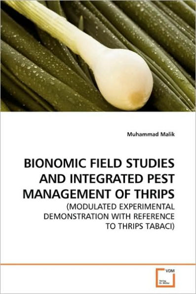 BIONOMIC FIELD STUDIES AND INTEGRATED PEST MANAGEMENT OF THRIPS