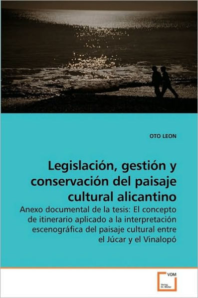 Legislación, gestión y conservación del paisaje cultural alicantino